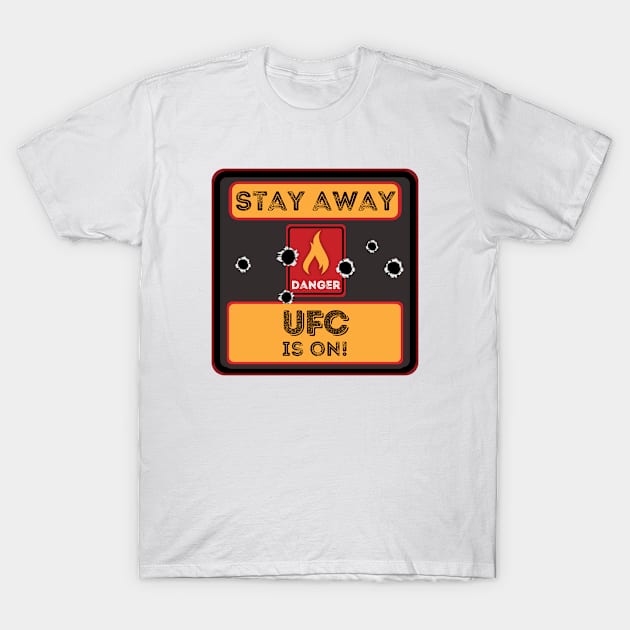 Stay away UFC is on T-Shirt by JokenLove